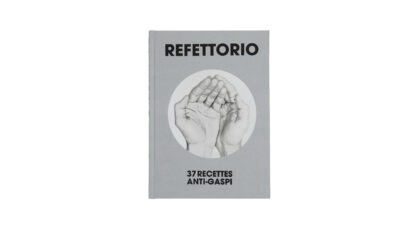 Refettorio | 37 Recettes anti-gaspi
